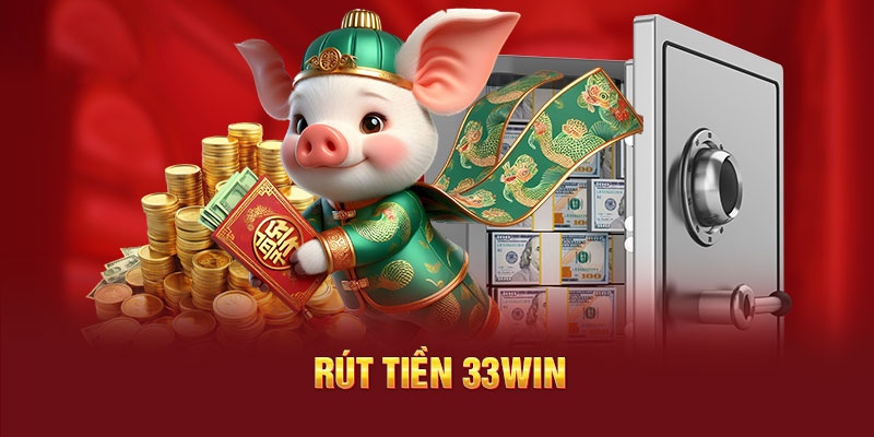 Ưu điểm nổi bật khi thực hiện rút thưởng tại 33Win